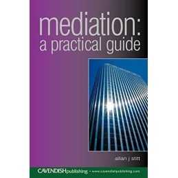 Mediation: A Practical Guide, Stitt, Alan
