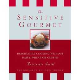 The Sensitive Gourmet: Imaginative Cooking Wit... by Savill, Antoinette Hardback