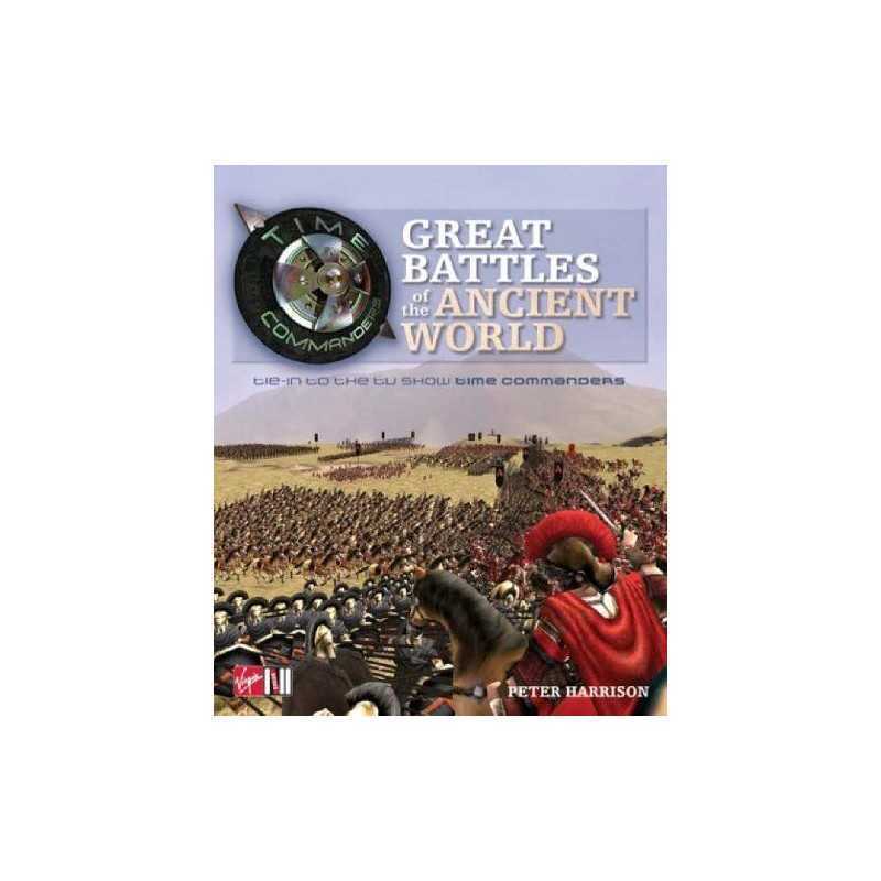 Time Commanders: Great Battles of the Ancient Wo... by Harrison, Peter Paperback