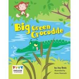 Big Green Crocodile (Engage Literacy Blue) by Dale, Jay Book