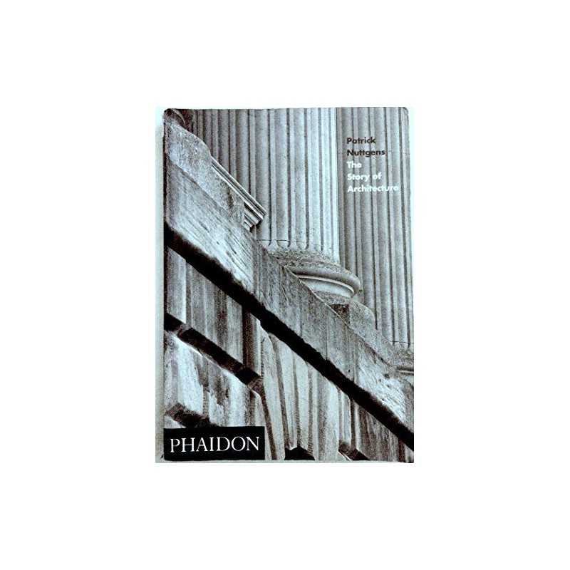 The Story of Architecture (ARCHITECTURE GENERA... by Nuttgens, Patrick Paperback