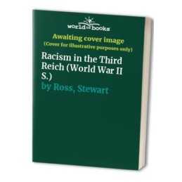 Racism in the Third Reich (World War II S.) by Ross, Stewart Hardback Book The