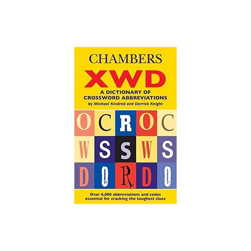 Chambers XWD: A Dictionary of Crossword Abbrevia... by Knight, Derrick Paperback
