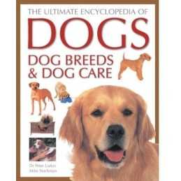The Ultimate Encyclopedia of Dogs, Dog Breeds and D... by Mike Stockman Hardback
