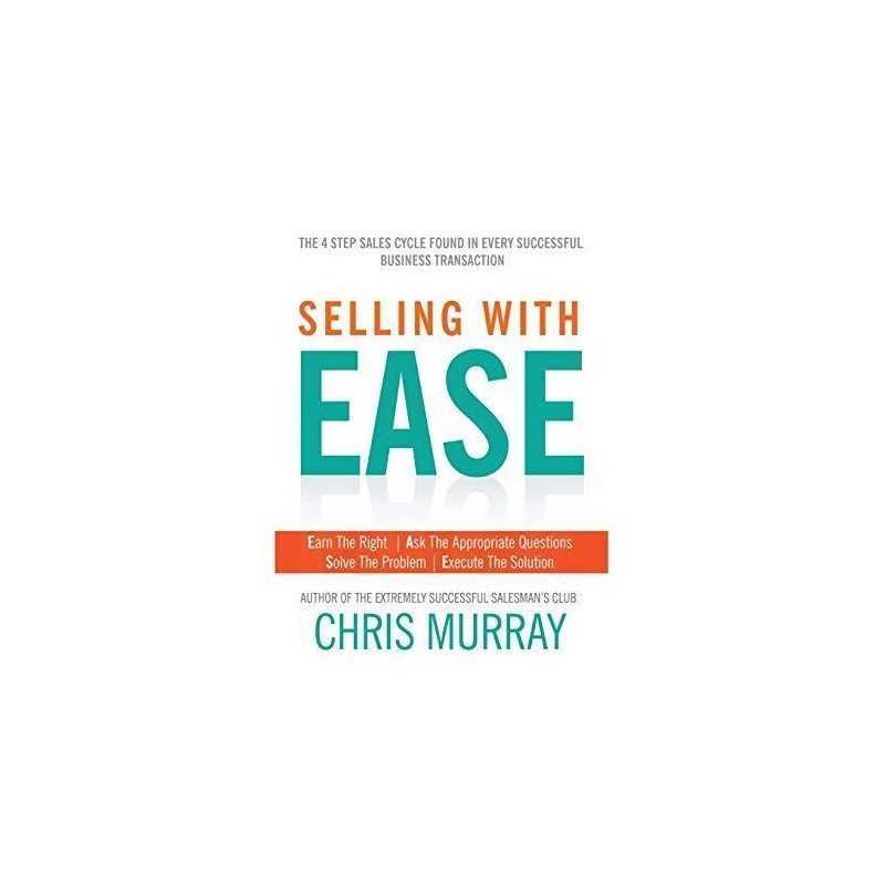 Selling with Ease: The 4 Step Sales Cy..., Chris Murray