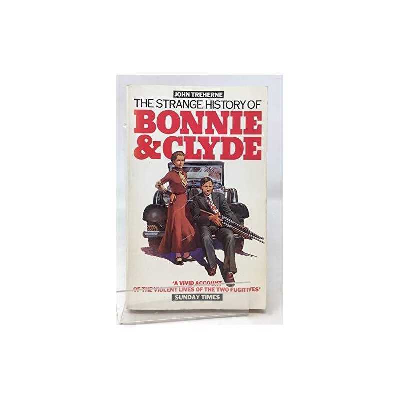 The Strange History of Bonnie and Clyde, Treherne, John