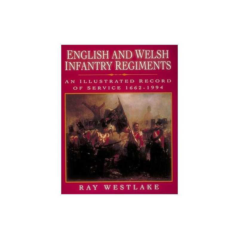 English and Welsh Infantry Regiments: An Illustrate... by Westlake, Ray Hardback