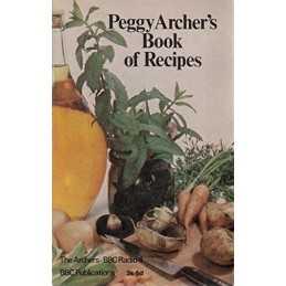 Peggy Archers Book of Recipes, Archer, Peggy