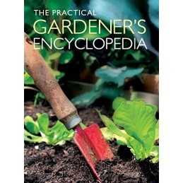 The Practical Gardeners Encyclopedia UK by Weldon Owen Book