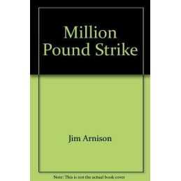 Million Pound Strike, Jim Arnison