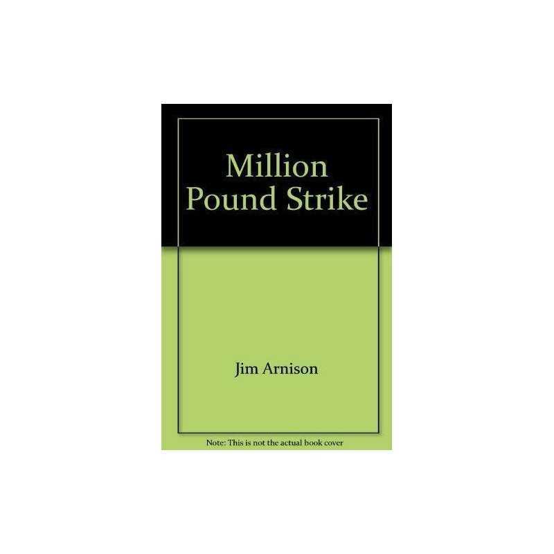 Million Pound Strike, Jim Arnison