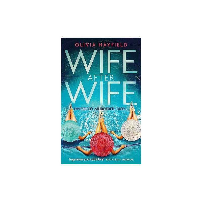 Wife After Wife: a deliciously entertaining ..., Olivia