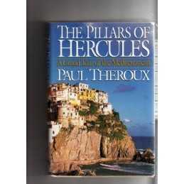 The Pillars of Hercules: A Grand Tour of the Medite... by Theroux, Paul Hardback