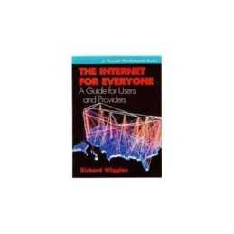 Internet for Everyone: A Guide for ..., Wiggins, Richar