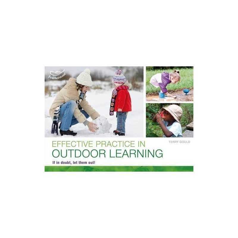 Effective practice in outdoor learning:..., Terry Gould