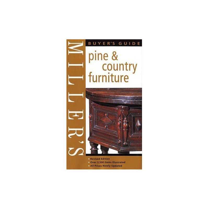 Millers Pine and Country Furniture Buyers Guide:... by Miller, Martin Hardback