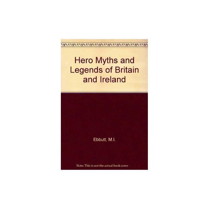 Hero Myths and Legends of Britain and Ireland by Ebbutt, M.I. Paperback Book The