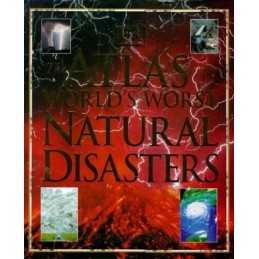 Atlas of the Worlds Worst Natural Disasters by Newson, Lesley Hardback Book The