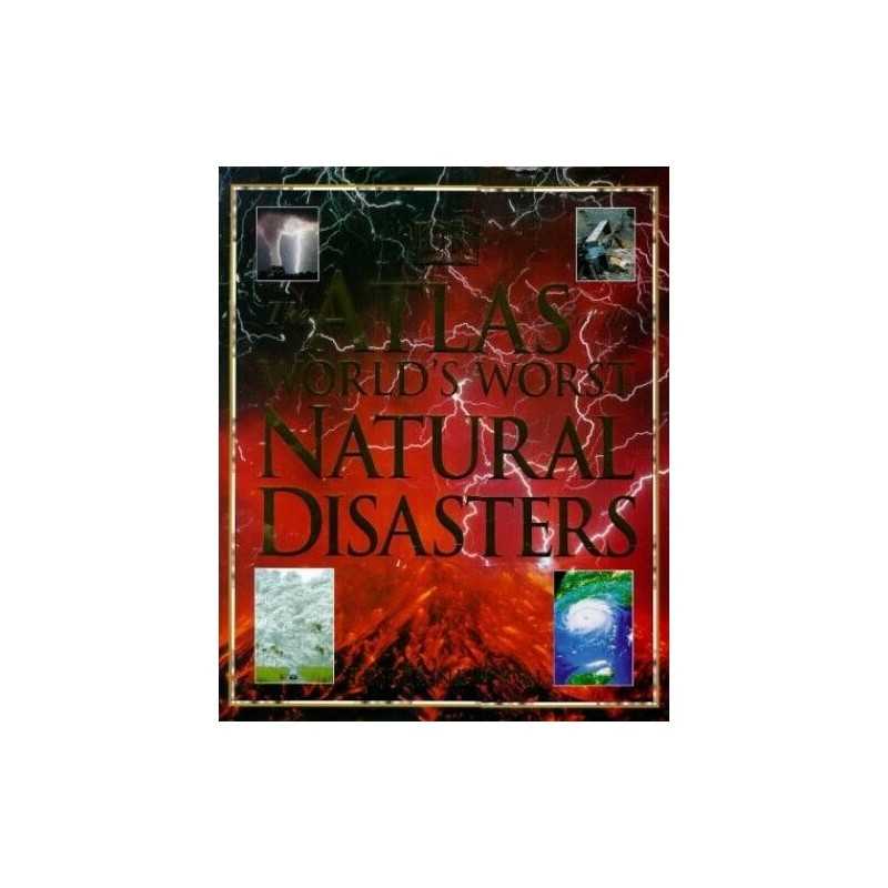 Atlas of the Worlds Worst Natural Disasters by Newson, Lesley Hardback Book The