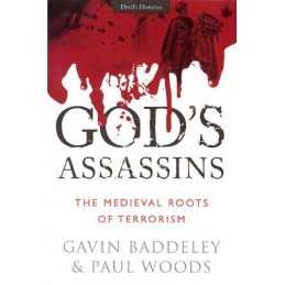 Gods Assassins: The Medieval Roots of Terrorism (Dev... by Paul Woods Paperback