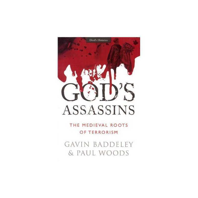 Gods Assassins: The Medieval Roots of Terrorism (Dev... by Paul Woods Paperback