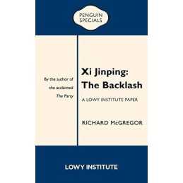 Xi Jinping: The Backlash (Penguin Specials) by Richard McGregor Book