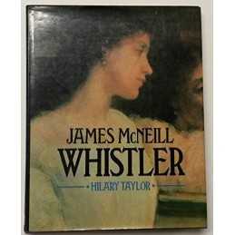 James McNeill Whistler by Taylor, Hilary Hardback Book