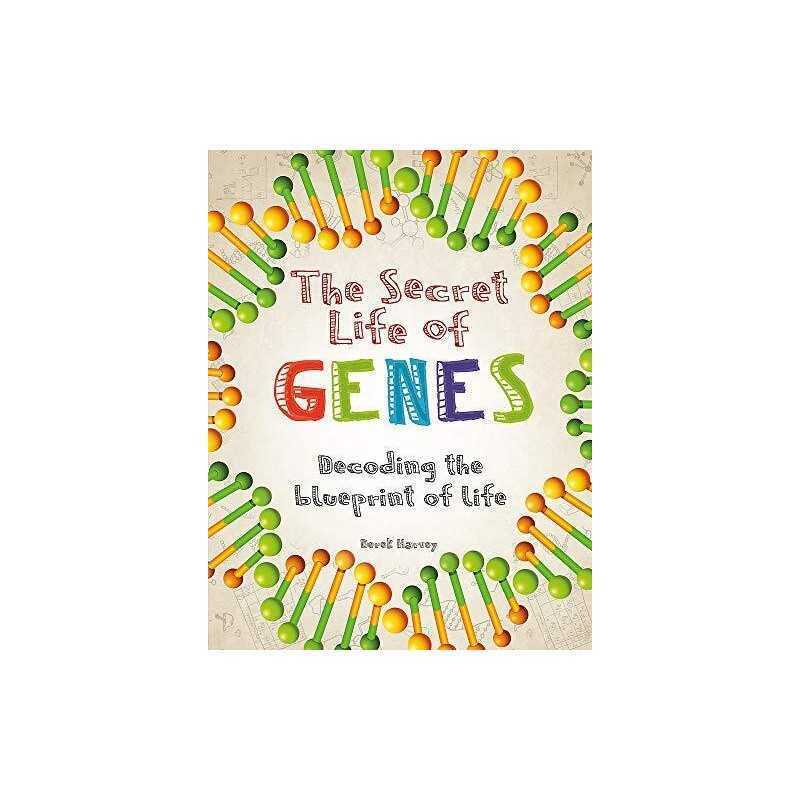 The Secret Life of Genes, Harvey, Derek