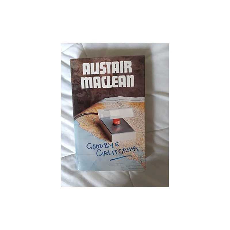 Goodbye California by MacLean, Alistair Hardback Book