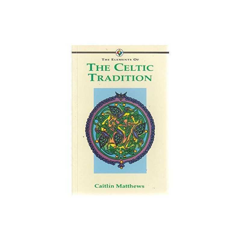 The Elements of the Celtic Tradition by Caitlin Matthews Paperback Book The