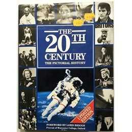 Twentieth Century: The Pictorial History Hardback Book