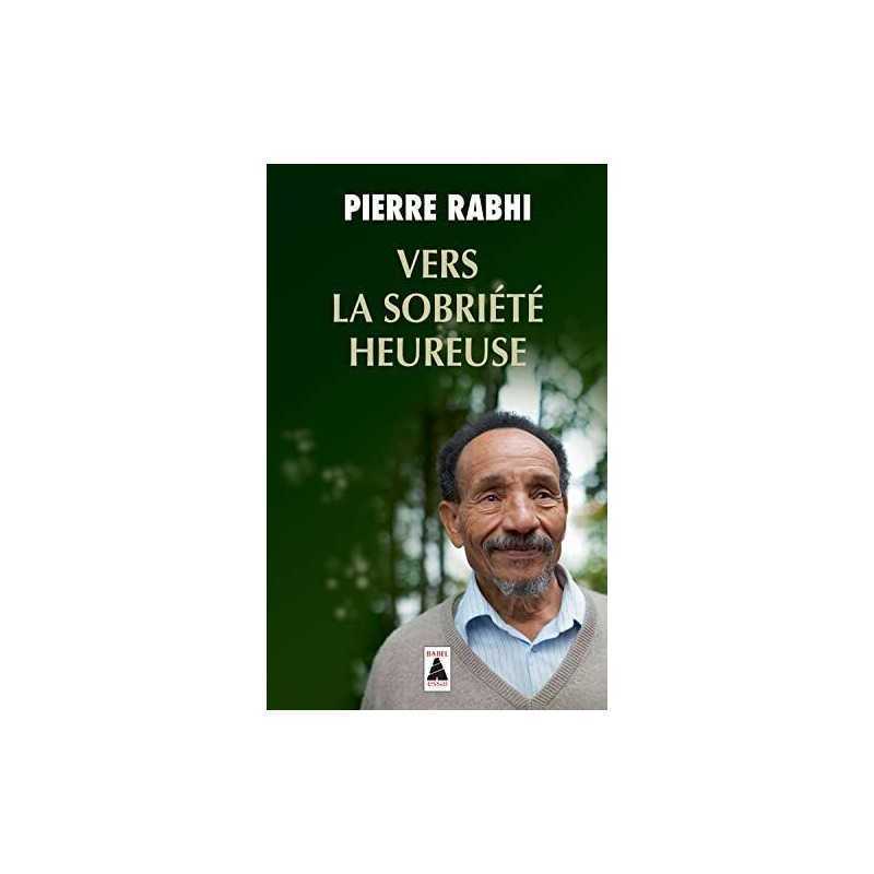 Vers la sobriete heureuse by Rabhi, Pierre Book