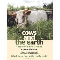 Cows and the Earth: A Story of Kinder Dairy Farming by Ranchor Prime Hardback