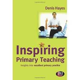 Inspiring Primary Teaching (Teaching Handbooks Seri... by Hayes, Denis Paperback