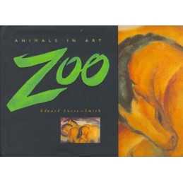 Zoo: Animals in Art by Lucie-Smith, Edward Book