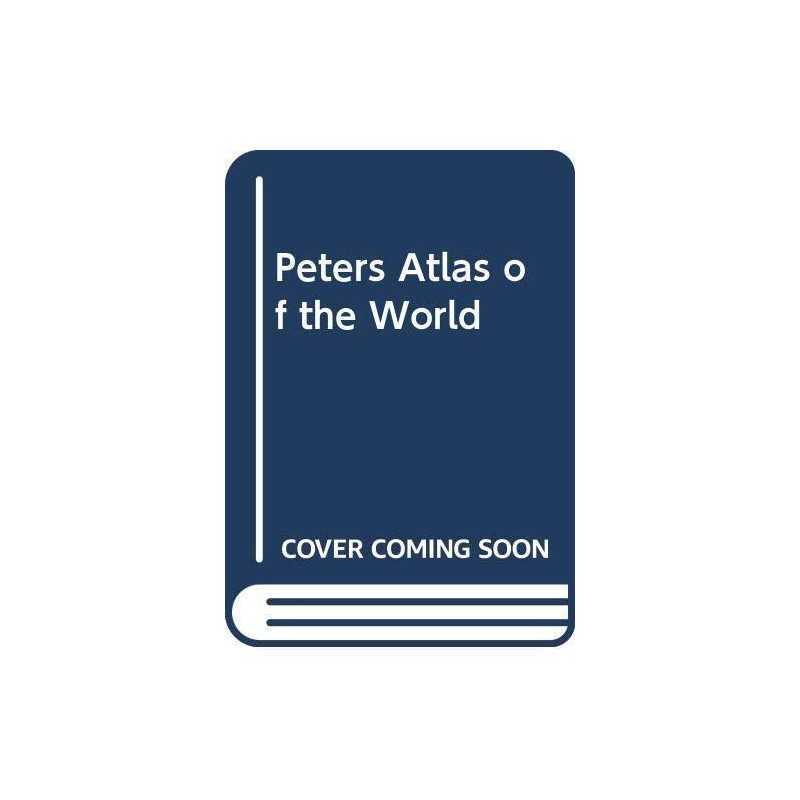 Peters Atlas of the World by Peters, Arno Hardback Book