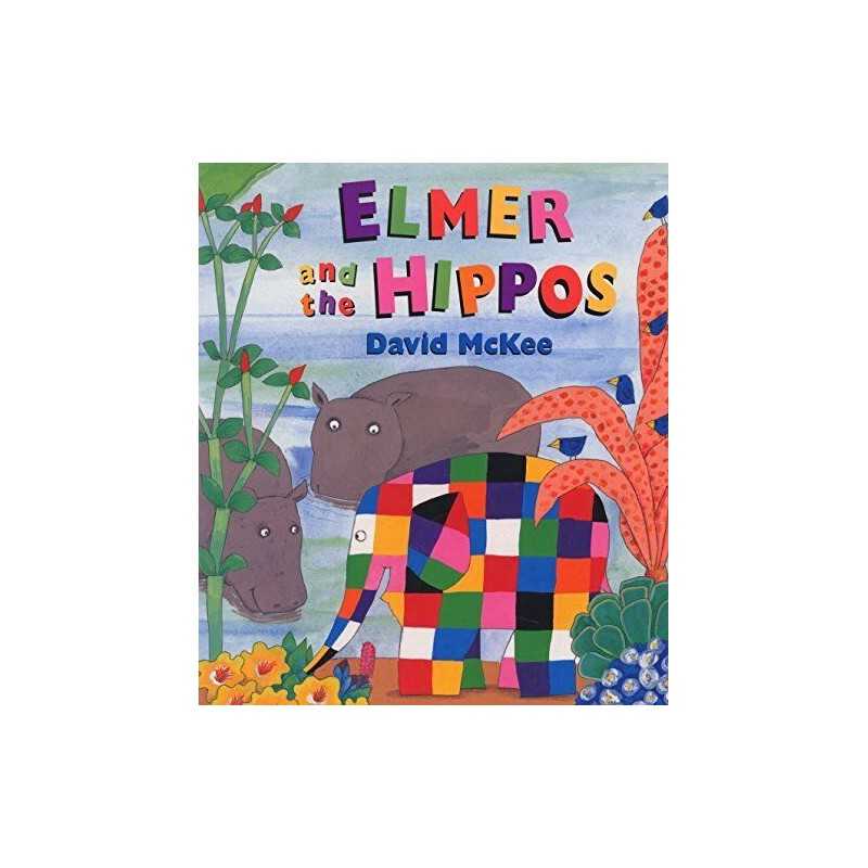 Elmer And The Hippos (Elmer Picture Books) by McKee, David Paperback Book The