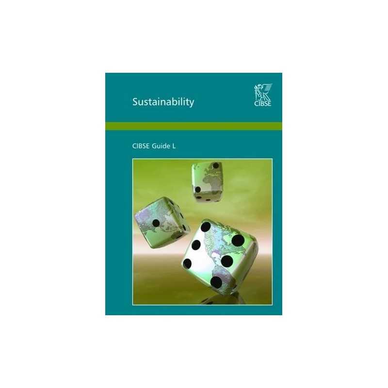 CIBSE Guide L: Sustainability 2007 Paperback Book