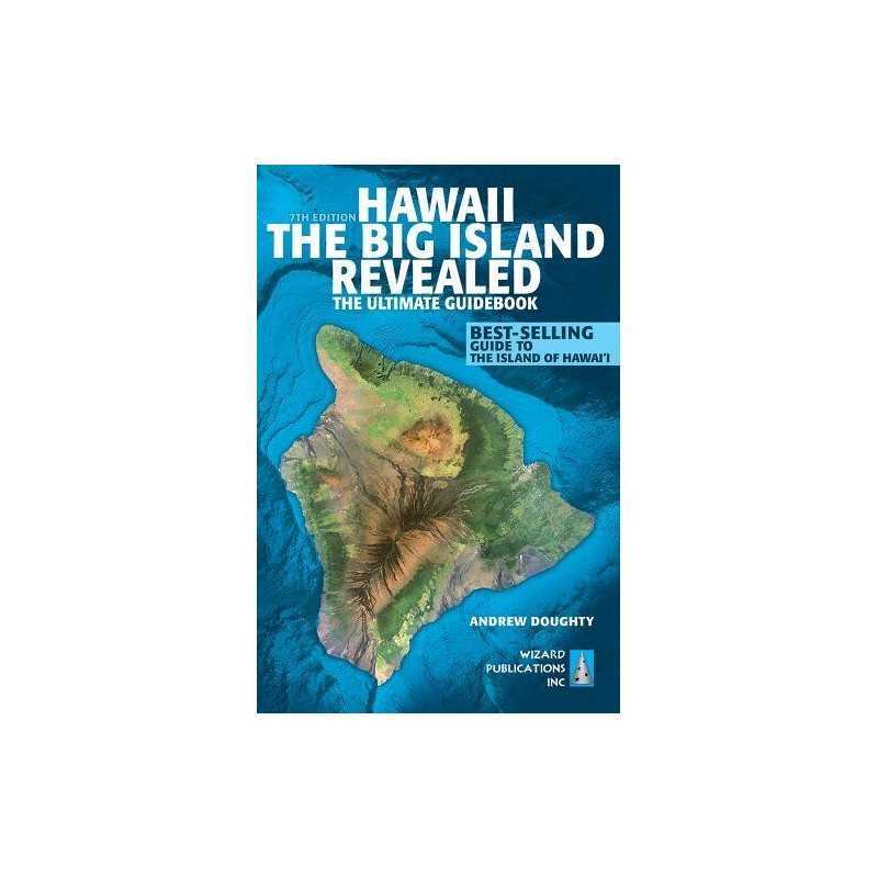 Hawaii the Big Island Revealed: The Ultimate Guidebook by Doughty III, Andrew