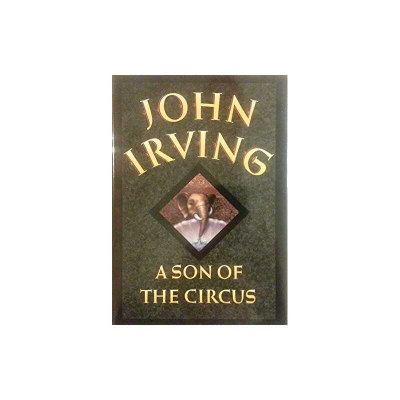 A Son of the Circus by Irving, John Book
