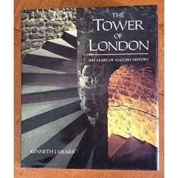 The Tower of London: 900 Years of English History: 0000 by Mears, K.J. Hardback