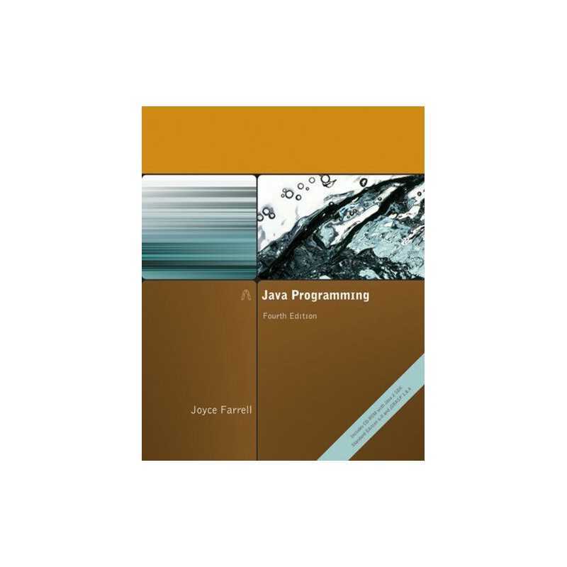 Java Programming, 4th Edition, Joyce Farrell