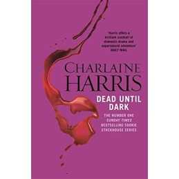 Dead Until Dark: A True Blood Novel (Sookie Stackhouse 01) by Harris, Charlaine
