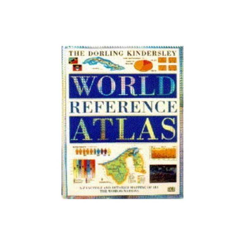DORLING KINDERSLEY WORLD REFERENCE ATLAS by No Author. Hardback Book