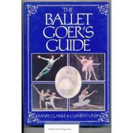 Ballet Goers Guide by Crisp, Clement Hardback Book