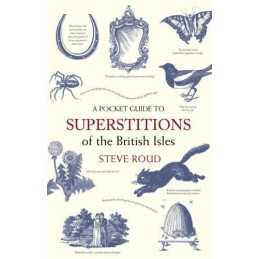 A Pocket Guide to Superstitions of the British Isles ... by Roud, Steve Hardback