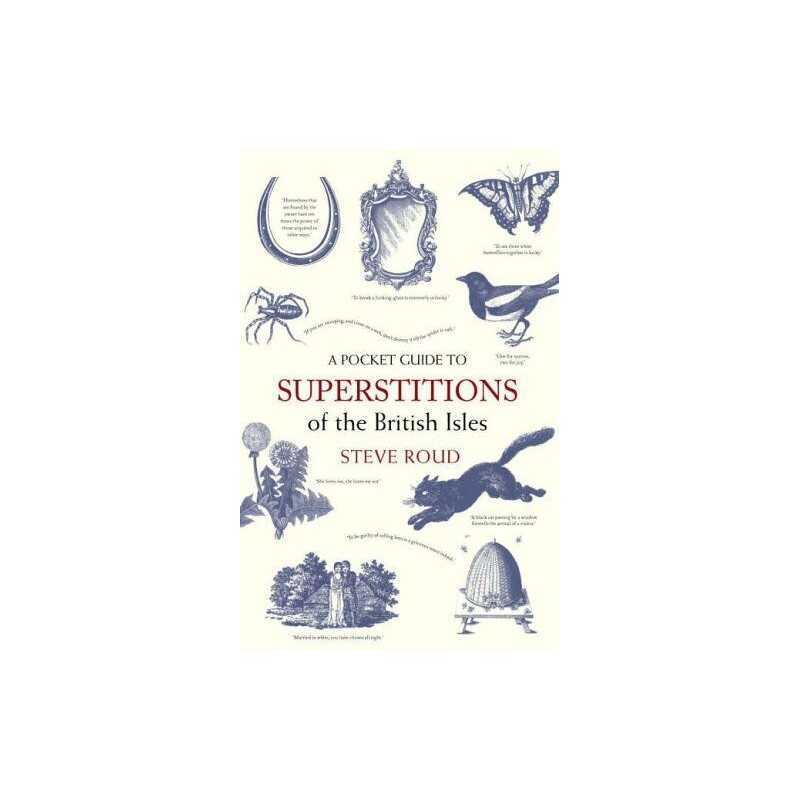 A Pocket Guide to Superstitions of the British Isles ... by Roud, Steve Hardback