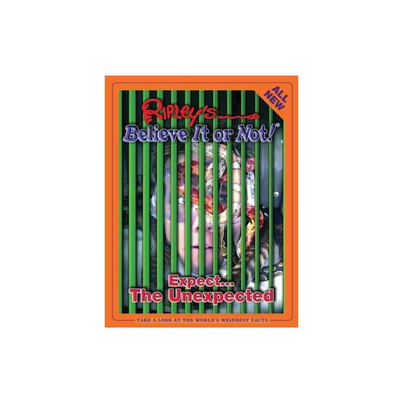 Ripleys Believe It Or Not! Expect The Unexpected (Ri... by Ripleys Believe It