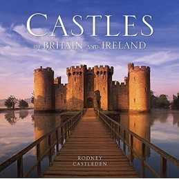 Castles of Britain and Ireland by Castleden, Rodney Book