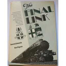 The Final Link: A pictorial history of the G... by Dennis F.Edwards & R Hardback